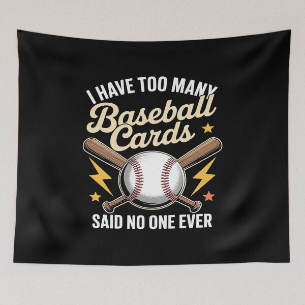 Artikelvorschau, Ich habe zu viele Baseballkarten, sagte niemand jemals Baseball entworfen und verkauft von JulienAureo.