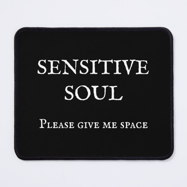 Item preview, Sensitive Soul. Please Give Me Space. Self-Advocacy designed and sold by Pamela Storch.