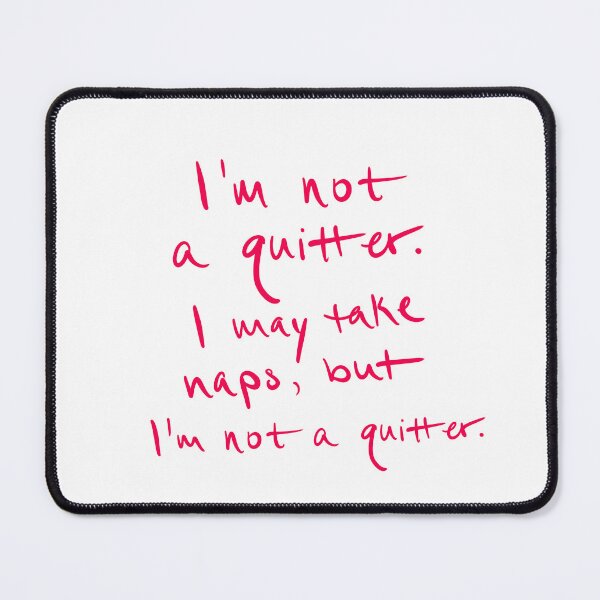 Item preview, I’m not a quitter. designed and sold by abeink.