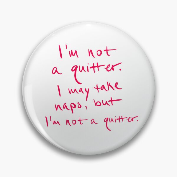 Item preview, I’m not a quitter. designed and sold by abeink.