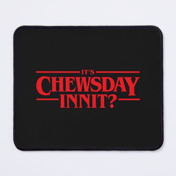 Item preview, It's Chewsday Innit? designed and sold by ChimyandFunky.