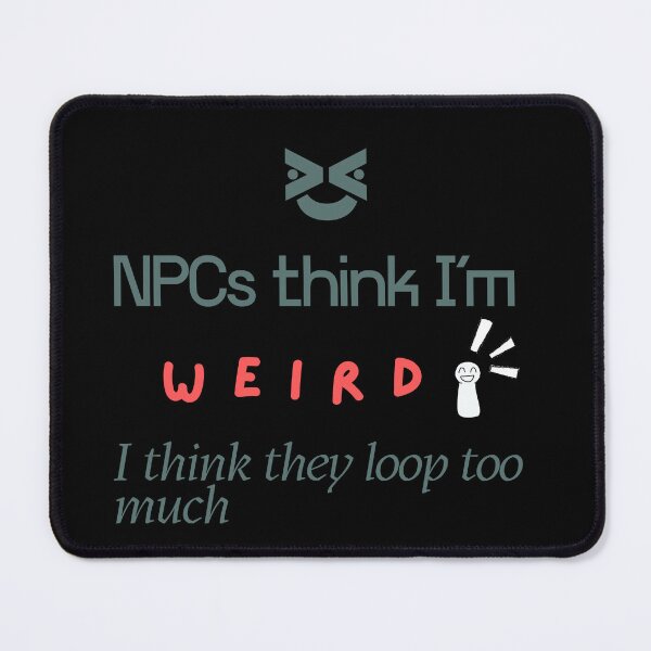 Item preview, NPCs think I’m weird - I think they loop too much designed and sold by GreyChocolate.