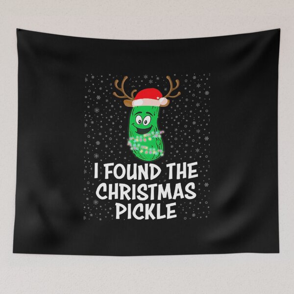 Item preview, Christmas Pickle I Found The Christmas Pickle  designed and sold by Samdebacker.