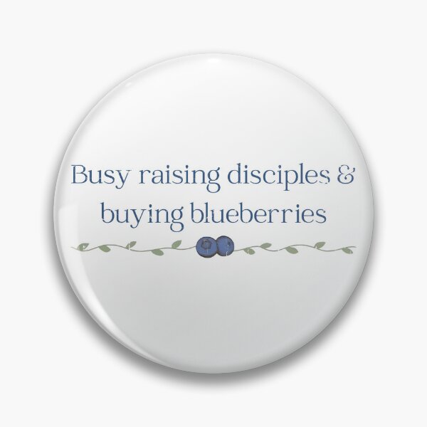 Item preview, Busy Raising Disciples & Buying Blueberries designed and sold by studionelloe.