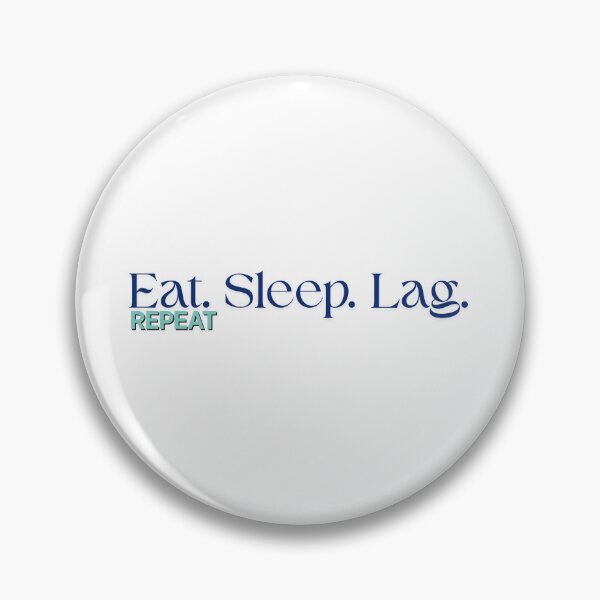 Item preview, Eat. Sleep. Lag. Repeat designed and sold by GreyChocolate.