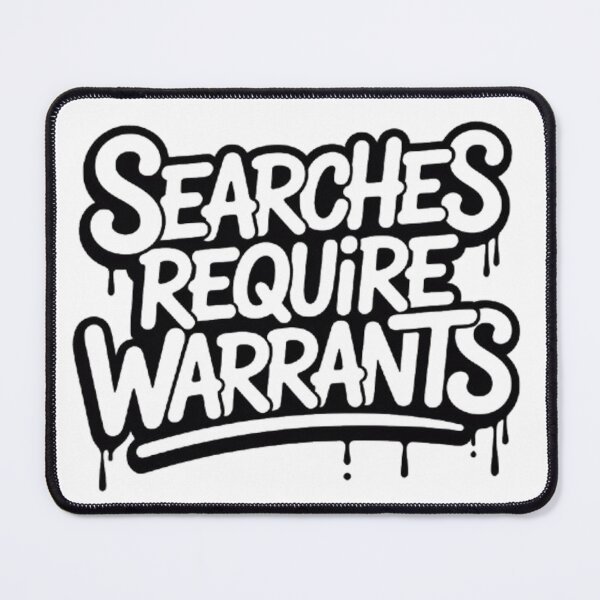 Item preview, Searches Require Warrants Graffiti Statement designed and sold by Ed & Harmony.