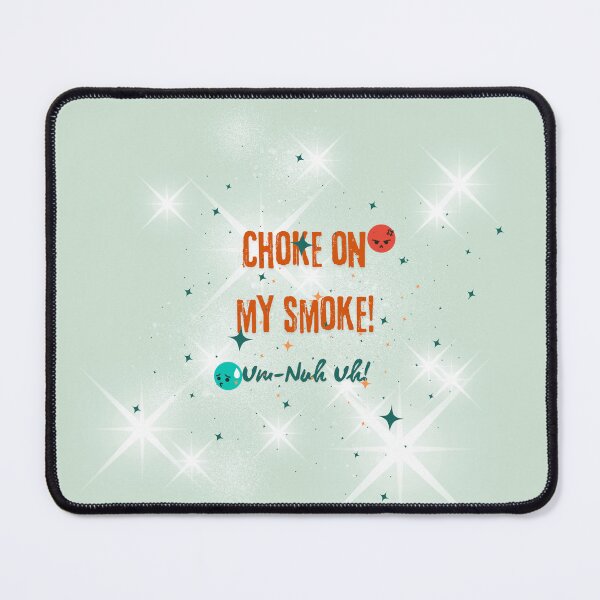 Item preview, Choke on my smoke! designed and sold by BLBear Studios.