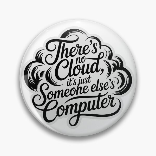 Artikelvorschau, Es gibt keine Cloud, es ist nur der Computer von jemand anderem – Funny Tech entworfen und verkauft von RogueDroid.