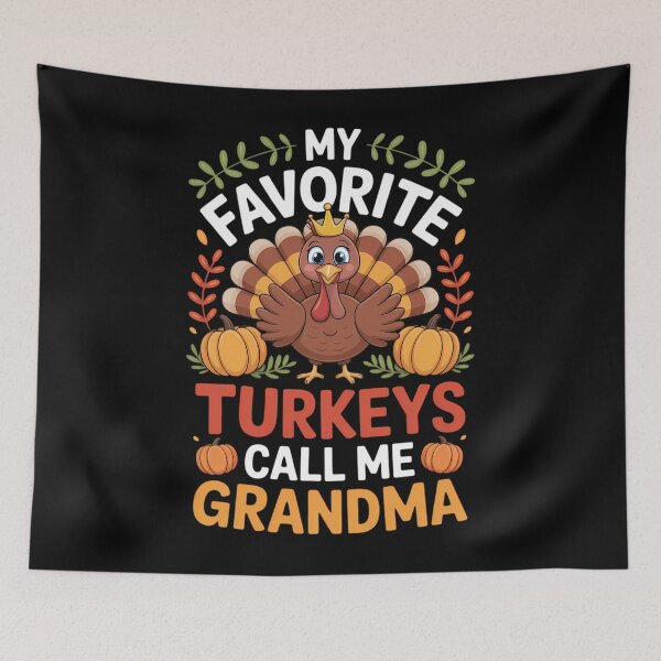 Item preview, My Favorite Turkeys Call Me Grandma Happy Our Thanksgiving designed and sold by TrinaEspinoza.