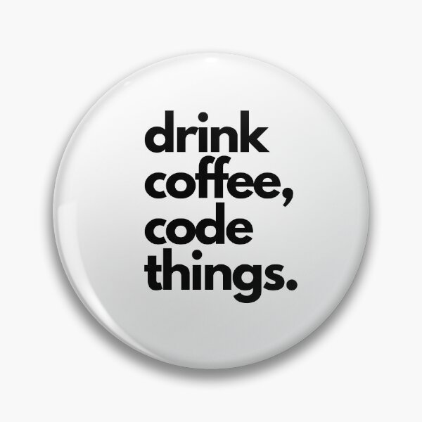 Item preview, Drink coffee, code things designed and sold by sjbitcode.