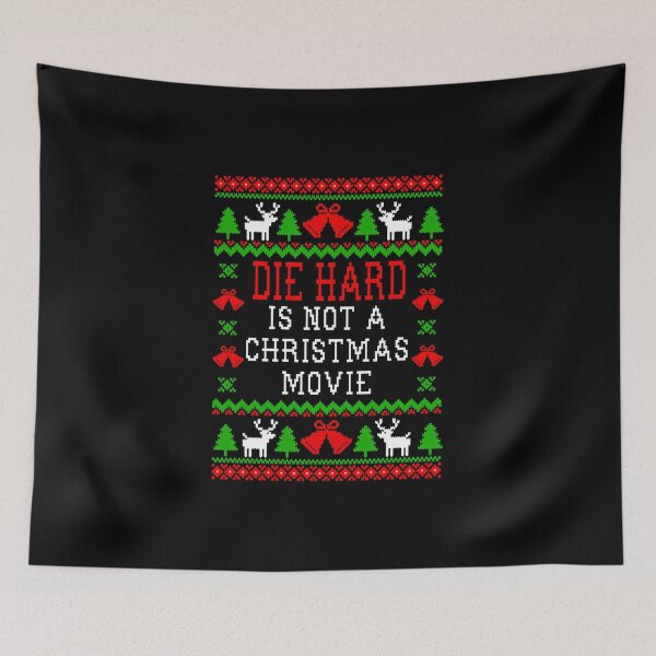 Item preview, Die Hard Is Not A Christmas Movie  designed and sold by Liamherman.