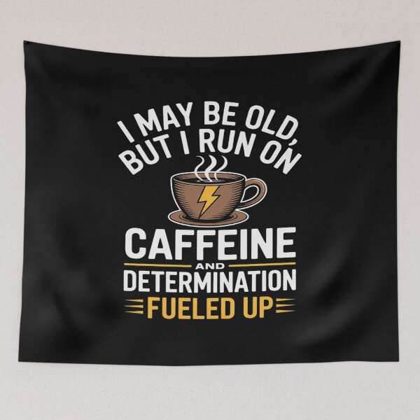 Item preview, I May Be Old But I Run On Caffeine & Determination designed and sold by ticlitule.