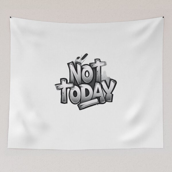 Item preview, Not Today designed and sold by Spirit of Siam.