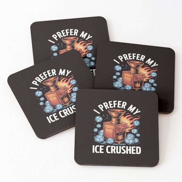 Item preview, I Prefer My Ice Crushed designed and sold by BiellaSar.
