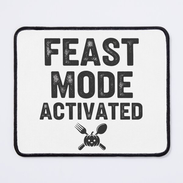 Item preview, Feast Mode Activated Funny Food Coma designed and sold by 0606PM.