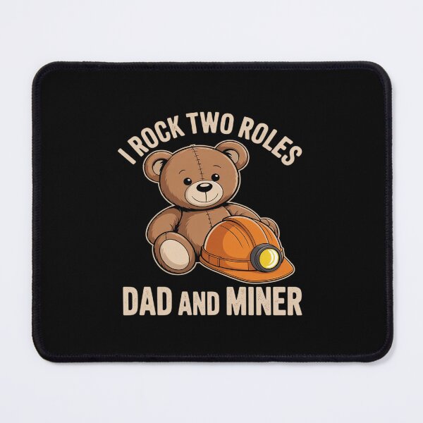 Item preview, I Rock Two Roles Dad and Miner Underground Mining designed and sold by BiellaSar.