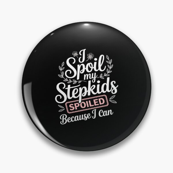 Item preview, I Spoil My Stepkids Whimsical Script designed and sold by BiellaSar.