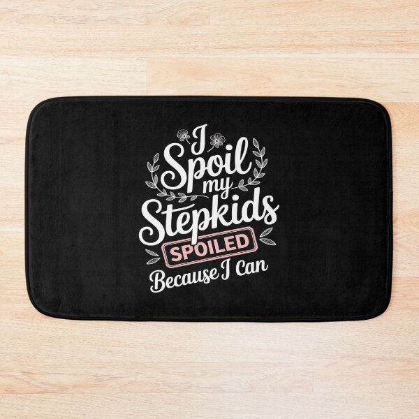 Item preview, I Spoil My Stepkids Whimsical Script designed and sold by BiellaSar.
