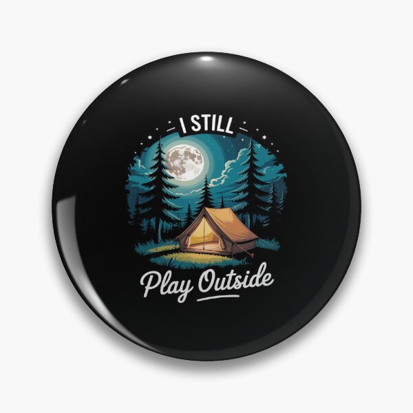 Item preview, I Still Play Outside Funny Hiking Camping Camper Outdoors designed and sold by BiellaSar.