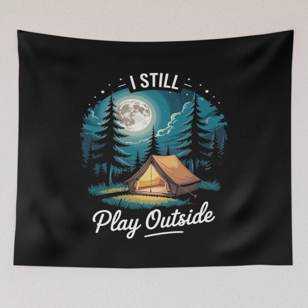 Item preview, I Still Play Outside Funny Hiking Camping Camper Outdoors designed and sold by BiellaSar.