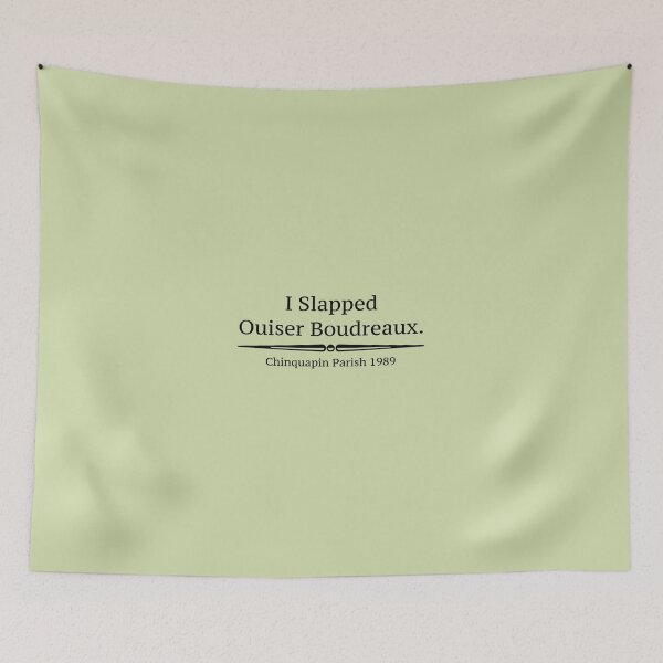 Item preview, I-Slapped-Ouiser-Boudreaux---Steel-Magnolias designed and sold by GuillHagenes53.
