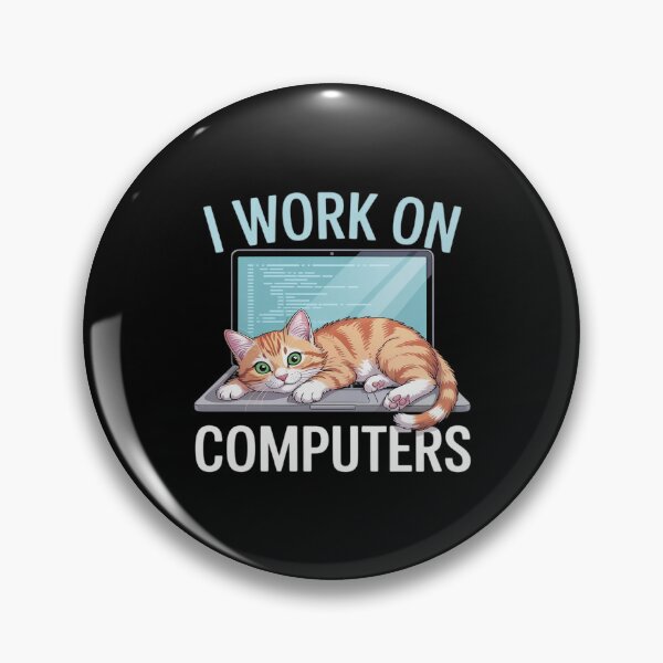 Item preview, I Work On Computers - Funny Cat Lover Kitten Kitty designed and sold by August4Laughs25.