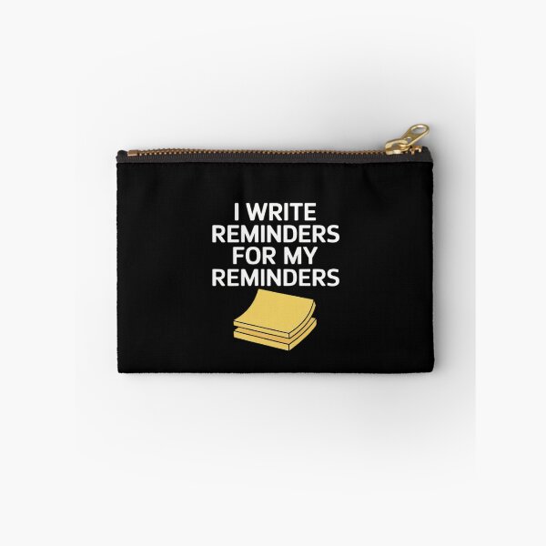 Item preview, I Write Reminders For My Reminders designed and sold by August4Laughs25.