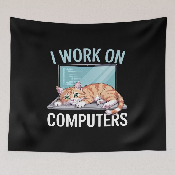 Item preview, I Work On Computers - Funny Cat Lover Kitten Kitty designed and sold by August4Laughs25.
