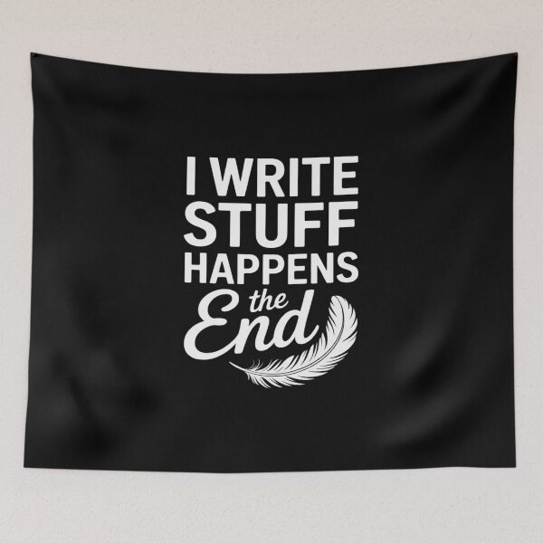 Item preview, I Write Stuff Happens The End Funny Writer Appreciation designed and sold by August4Laughs25.