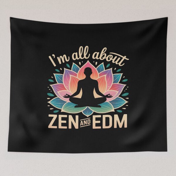 Item preview, I’m All About Zen and EDM Yoga Mindful Meditation designed and sold by August4Laughs25.