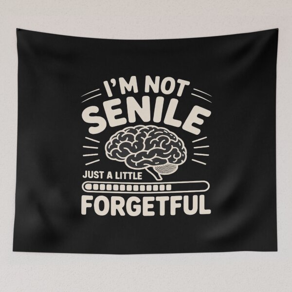 Item preview, I’m Not Senile Just a Little Forgetful Brain Loading designed and sold by August4Laughs25.