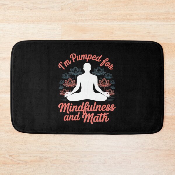 Item preview, I’m Pumped for Mindfulness and Math Yoga Mindful Meditation designed and sold by August4Laughs25.