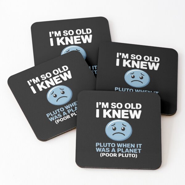 Item preview, I’m So Old I Knew Pluto When It Was a Planet designed and sold by August4Laughs25.