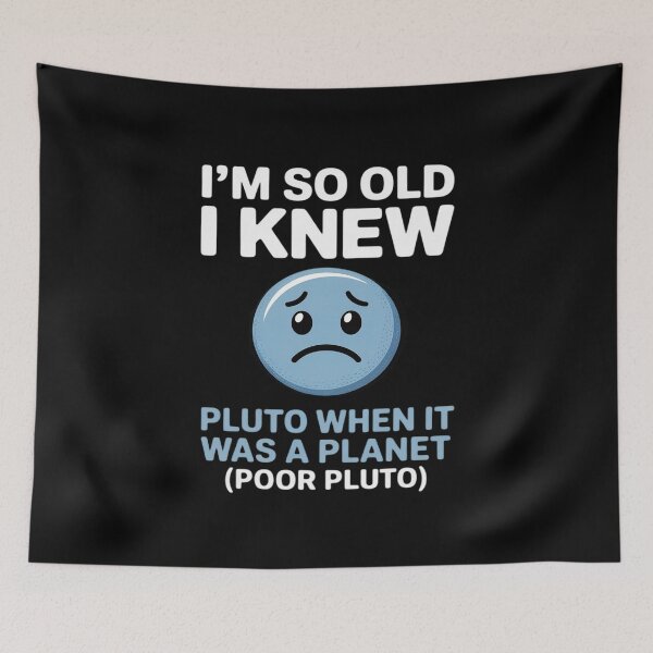 Item preview, I’m So Old I Knew Pluto When It Was a Planet designed and sold by August4Laughs25.