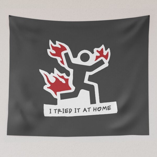 Item preview, I Tried It At Home Funny Graphic Tee: Caution Sign on Fire Meme designed and sold by activlifewear.