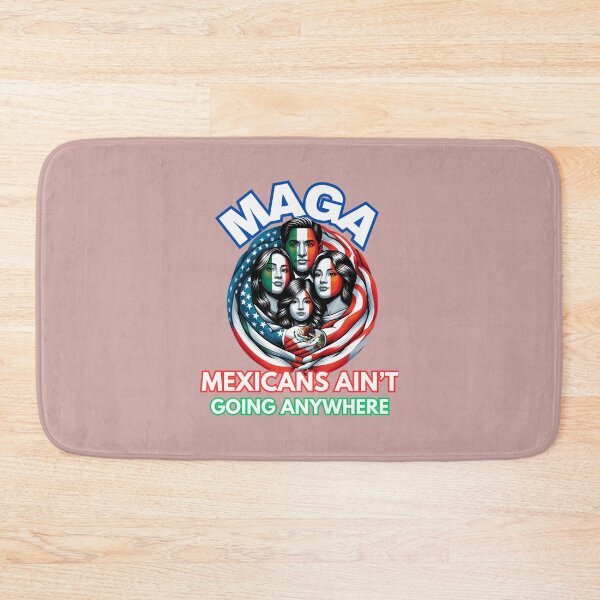 Item preview, Maga-Mexicans-Ain'T-Going-Anywhere designed and sold by JewelGorcza35.