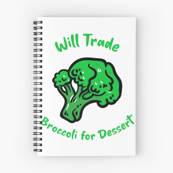 Item preview, Will Trade Broccoli for Dessert designed and sold by AEMcTees.