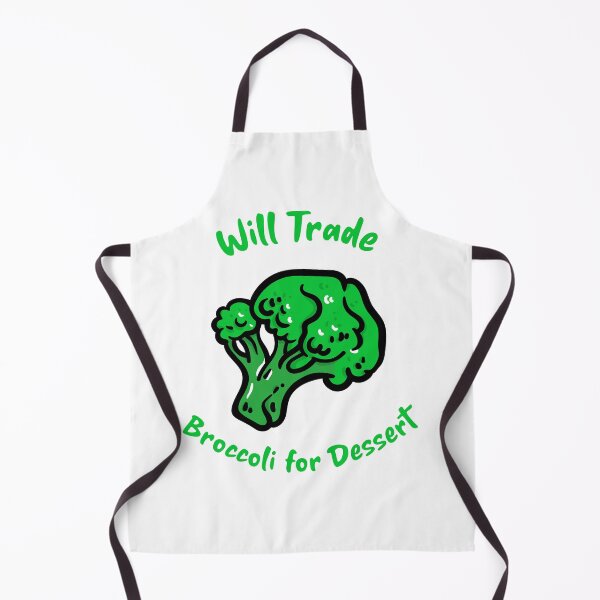 Item preview, Will Trade Broccoli for Dessert designed and sold by AEMcTees.