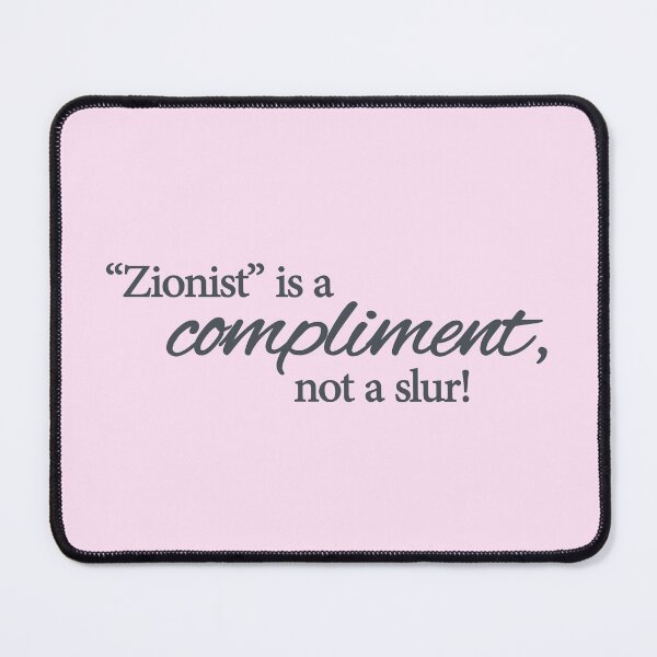 Item preview, Zionist is a compliment! designed and sold by pumpernickelcat.
