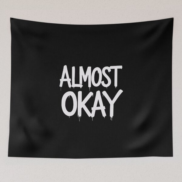 Item preview, Almost Okay designed and sold by Spirit of Siam.