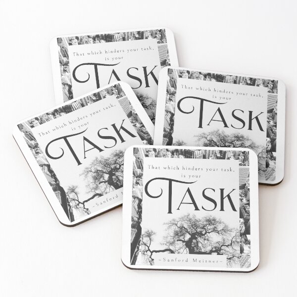 Item preview, That what hinders your task is your task. - Sanford Meisner designed and sold by Coltrane Designs.