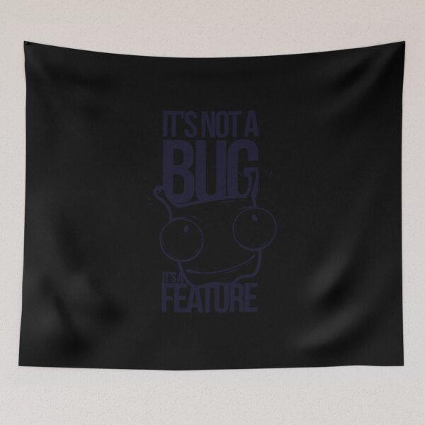 Item preview, It’s Not A Bug It’s A Feature - Fun Geek Gaming designed and sold by PrintPress.