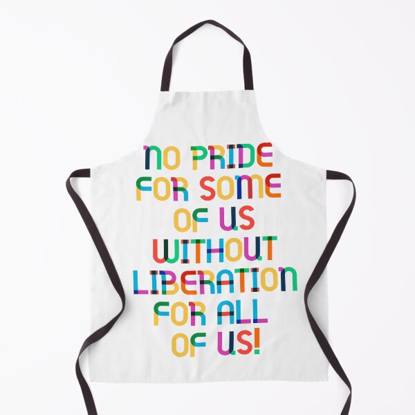 Item preview, No pride for some of us without liberation for all of us designed and sold by Mauswohn.