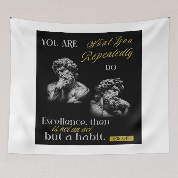 Item preview, You are what you repeatedly do. Excellence, then is not an act but a habit. - Aristotle designed and sold by Coltrane Designs.