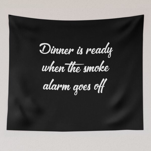 Item preview, Dinner is ready when the alarm goes off designed and sold by Moonpie90.