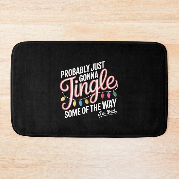 Item preview, Probably Just Gonna Jingle Some Of The Way Meme designed and sold by elderberry.