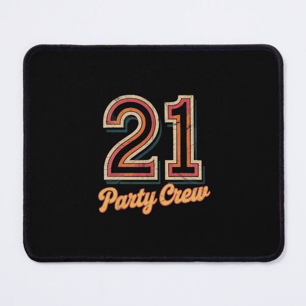 Item preview, 21 Party Crew - 21st Birthday designed and sold by MonsterBuddiess.