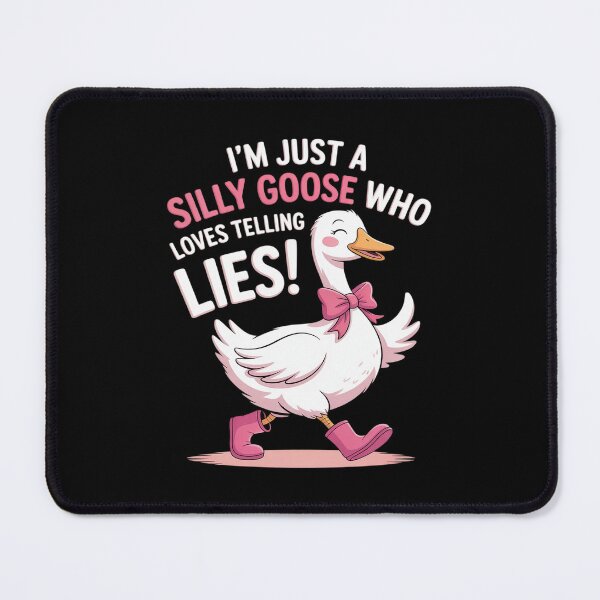 Item preview, I'm Just A Silly-Goose Who Loves Telling Lies Funny Goose designed and sold by Idarmotar.