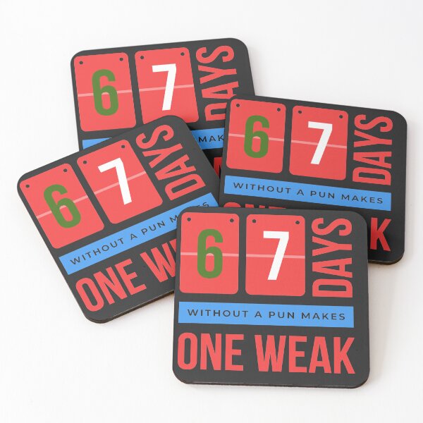 Item preview, 6-7 Days Makes One Weak designed and sold by ConfuseLab Shop.