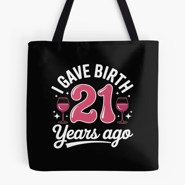 Item preview, 21st birthday I gave birth 21 years ago wheres my drink  designed and sold by MonsterBuddiess.